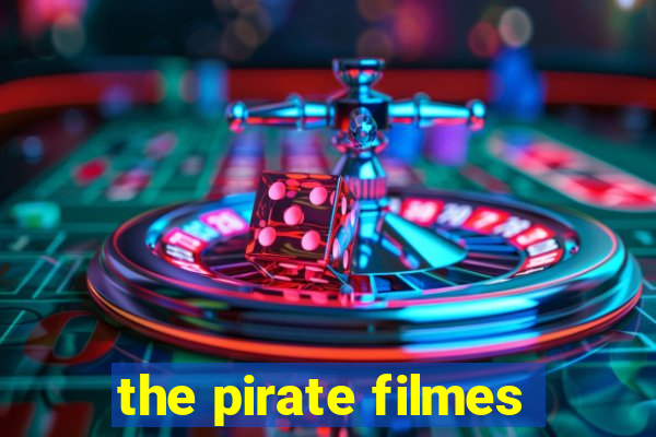 the pirate filmes